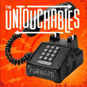 The new 7" 45RPM Record by The Untouchables is Forward.